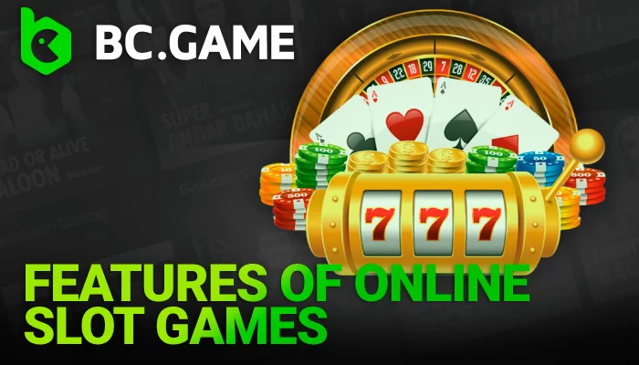 Features of Online Slot Games on BC Game - Information