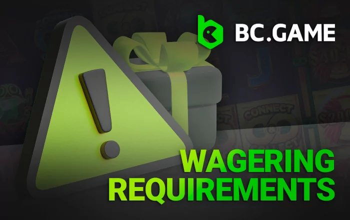 Wagering requirements for bonuses at BC Game