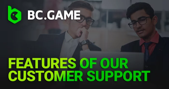 Features of BC Game customer support
